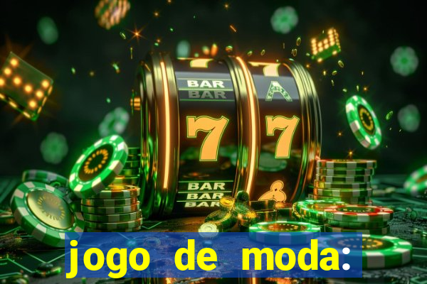 jogo de moda: maquiagem vestir